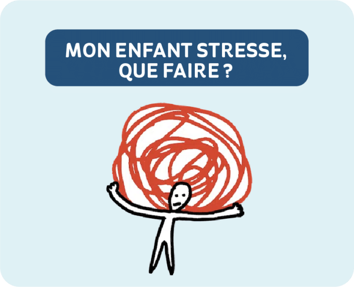 Mon enfant stresse